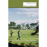 Tales from the Sak-Sak