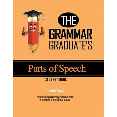 The Grammar Graduate's Parts of Speech: Student Book