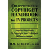 Cheap Protection Copyright Handbook for TV Projects: Step-by-Step Guide to Copyright Your Television Productions, Pilots, Episodes, Series and Web Ser