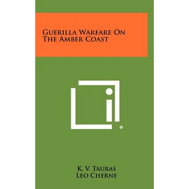 Guerilla Warfare on the Amber Coast