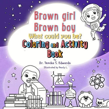 Brown girl Brown boy What Could You Be? Coloring and Activity Book