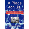 A Place for Us: How to Make Society Civil and Democracy Strong