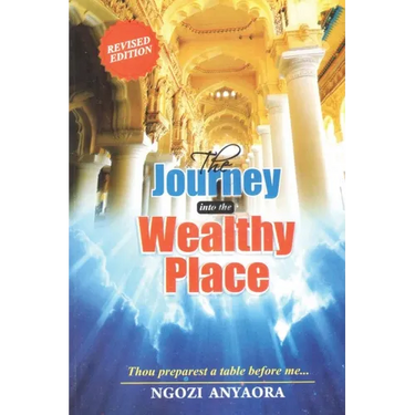 The Journey Into the Wealthy Place