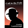 Call in the Feds!: A Classic Suspense Novel