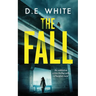 THE FALL an addictive crime thriller with a fiendish twist
