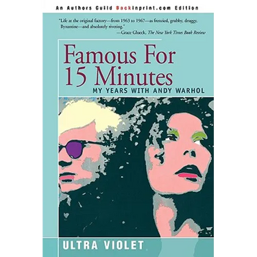 Famous for 15 Minutes: My Years with Andy Warhol