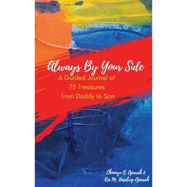 Always By Your Side: A Guided Journal of 75 Treasures from Daddy to Son