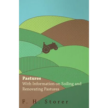 Pastures - With Information on Soiling and Renovating Pastures