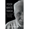 Poor White Trash: From a Pauper to a Child of the King