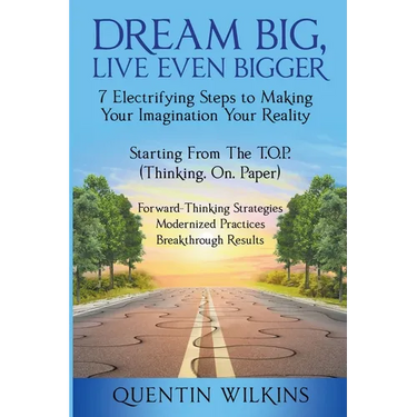 Dream Big, Live Even Bigger
