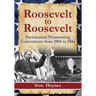 Roosevelt to Roosevelt: Presidential Nominating Conventions from 1904 to 1944