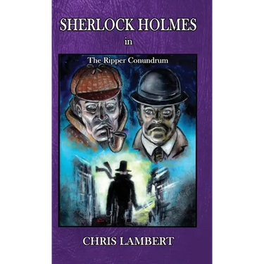 Sherlock Holmes in The Ripper Conundrum