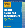 Practice Makes Perfect French Nouns and Their Genders Up Close