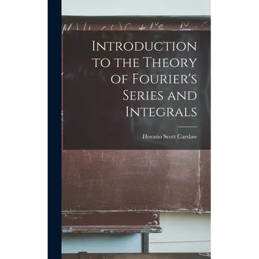 Introduction to the Theory of Fourier's Series and Integrals