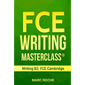 FCE Writing Masterclass (R) (Writing B2: FCE Cambridge)