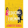 Seducing the Fireman