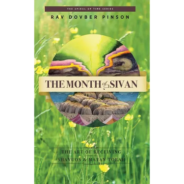 The Month of Sivan: The Art of Receiving: Shavuos and Matan Torah