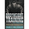 Bodyweight Training For Beginners: Bodyweight Training Guide