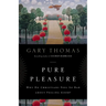The Pure Pleasure: Why Do Christians Feel So Bad about Feeling Good?