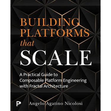 Building Platforms That Scale: A Practical Guide to Composable Platform Engineering with Fractal Architecture