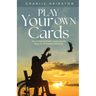 Play Your Own Cards