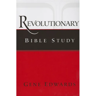 Revolutionary Bible Study: A Chronological Approach to Acts, Paul's Letters, and the First-Century Church