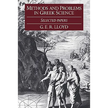 Methods and Problems in Greek Science: Selected Papers