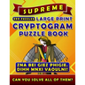 Supreme Large Print Cryptogram Puzzle Books (300 Puzzles): Cryptoquotes Crypto Quips. Cryptoquip Puzzle Books for Adults.