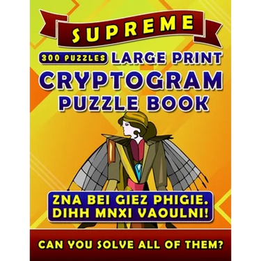 Supreme Large Print Cryptogram Puzzle Books (300 Puzzles): Cryptoquotes Crypto Quips. Cryptoquip Puzzle Books for Adults.