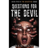 Questions for the Devil