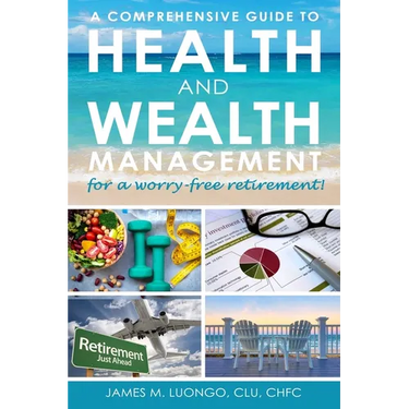 A Comprehensive Guide to Health and Wealth Management for a Worry-Free Retirement