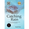 Catching Rain: A Woman Rediscovers Herself in Stories Her Lover Has Forgotten.
