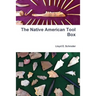 The Native American Tool Box