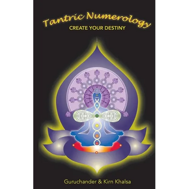 Tantric Numerology: Create Your Destiny