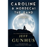 Caroline and Mordecai the Gand: A Fantasy