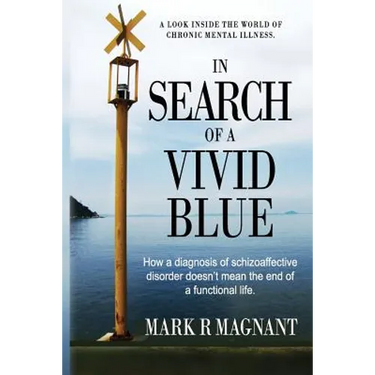 In Search of a Vivid Blue: How a diagnosis of schizoaffective disorder doesn't mean the end of a functional life.
