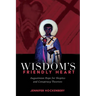 Wisdom's Friendly Heart: Augustinian Hope for Skeptics and Conspiracy Theorists