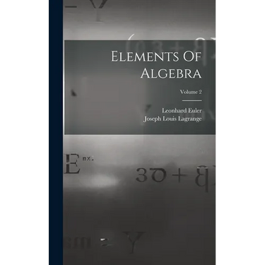 Elements Of Algebra; Volume 2