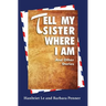 Tell My Sister Where I Am and Other Stories