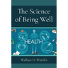 The Science of Being Well