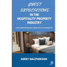 Guest Expectations in The Hospitality Property Industry