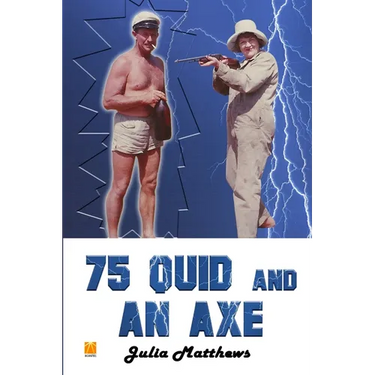 75 Quid and An Axe (George Got Gumption)