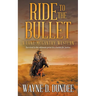 Ride to the Bullet: A Lone McGantry Western