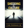 Shedding the Culture
