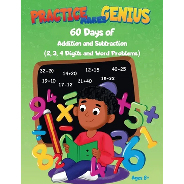 Practice Makes Genius: 60 Days of Addition and Subtraction - 2,3,4 Digits and Word Problems