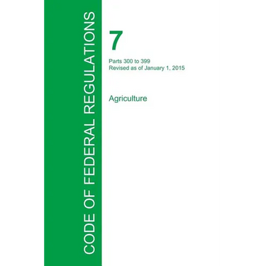Code of Federal Regulations Title 7, Volume 5, January 1, 2015