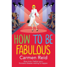 How to be Fabulous