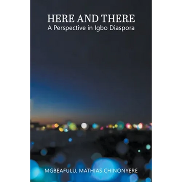 Here and There: A Perspective in Igbo Diaspora