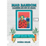 Mad Random: Claiming Life out of Chaos