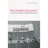 Recovering Solidarity: Lessons from Poland's Unfinished Revolution